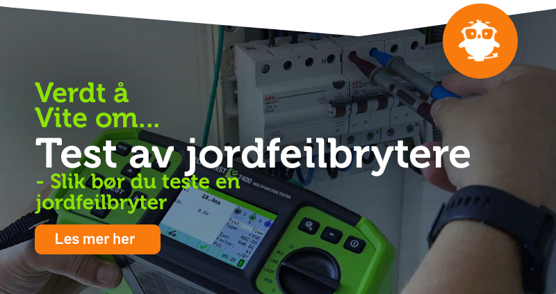 Test av jordfeilbrytere  - Slik bør du teste en  jordfeilbryter