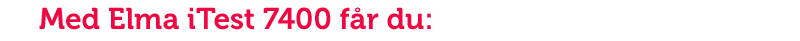 Elma iTest 7400 – Til alle dine installationstesterbehov