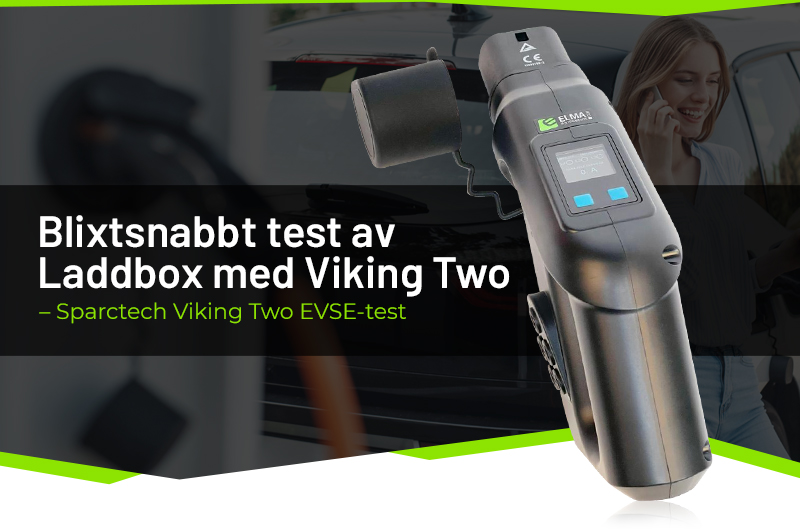 Blixtsnabbt test av Laddbox med Viking Two Sparctech Viking Two EVSE-test