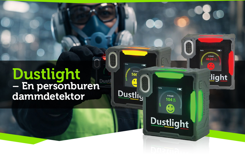 Dustlight – Det är enkelt: Slå på och arbeta säkert!