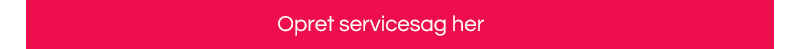Opret servicesag her