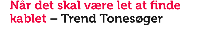 Trend Tonesøger Kit